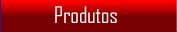 Produtos